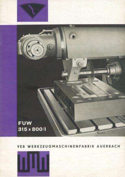 Universal-Konsol-Fräsmaschine AUERBACH WMW Fritz Heckert FUW 315x800 I Bedienanleitung als Download